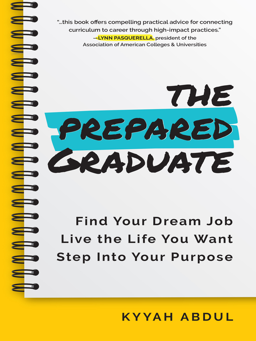 Book jacket for The prepared graduate : find your dream job, live the life you want, and step into your purpose